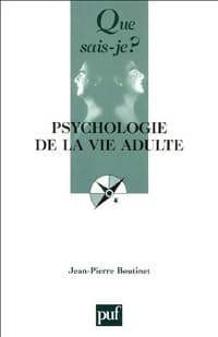 Psychologie de la vie adulte - Jean-Pierre Boutinet
