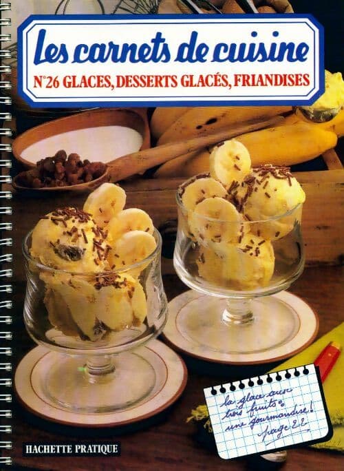 Glaces, desserts glacés, friandises - Marianne Comolli